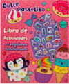 DULCE PASTELITO (LIBRO DE ACTIVIDADES)
