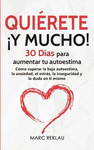 QUIRETE Y MUCHO!: 30 DAS PARA AUMENTAR TU AUTOESTIMA.