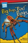 BIG BUGS, �BAD� BUGS