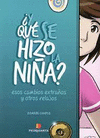 Y QUE SE HIZO LA NI�A?/ MI CUERPO SEXUAL LO CONOZCO, LO QUIE