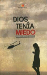 DIOS TENIA MIEDO