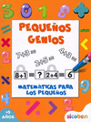 PEQUE�OS GENIOS MATEMATICAS PARA LOS PEQUE�OS
