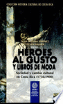 HEROES AL GUSTO Y LIBROS DE MODA