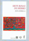 SIETE ROSAS DE HIERRO