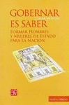 GOBERNAR ES SABER FORMAR HOMBRES Y MUJERES DE ESTADO PARA LA NACION