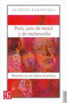 PERU, PAIS DE METAL Y MELANCOLIA