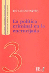 POLITICA CRIMINAL EN LA ENCRUCIJADA LA VOL 3