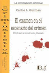 EXAMEN EN EL ESCENARIO DEL CRIMEN EL