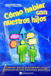 C�MO H�BLAR CON NUESTROS HIJOS