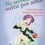 NO NECESITAMOS SUFRIR POR AMOR