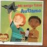 MI AMIGO TIENE AUTISMO