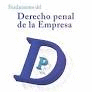 FUNDAMENTOS DEL DERECHO PENAL DE LA EMPRESA
