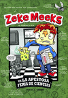 ZEKE MEEKS VS LA APESTOSA FERIA DE CIENCIAS