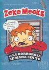 ZEKE MEEKS VS LA HORROROSA SEMANA SIN TV