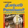 �CATOLICO O PROTESTANTE?
