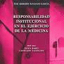 RESPONSABILIDAD INSTITUCIONAL EN EL EJERCICIO DE LA MEDICINA