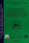 NACIONALIDAD Y LA CIUDADANIA MEXICANA A RAIZ DE LA REFORMA