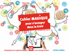 CAHIER MAGIQUE POUR S�OCCUPER DANS LE TRAIN OU AUTRES LIEUX D�ATTENTE