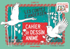 CAHIER DE DESSIN ANIME LES CONTES D�ANDERSEN