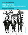 TRES AMIGAS