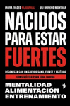 NACIDOS PARA ESTAR FUERTES
