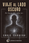 VIAJE AL LADO OSCURO. EN BUSCA DEL �OTRO YO�