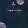 POEMAS DE LUNA VIEJA
