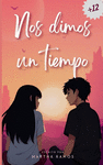 NOS DIMOS UN TIEMPO