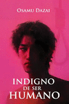INDIGNO DE SER HUMANO