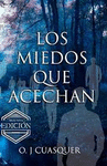 LOS MIEDOS QUE ACECHAN