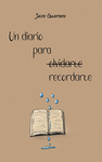 UN DIARIO PARA RECORDARTE