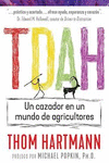 TDAH. UN CAZADOR EN UN MUNDO DE AGRICULTORES