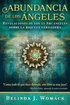 ABUNDANCIA DE LOS ANGELES. REVELACIONES DE LOS 12 ARCANGELES SOBRE LA RIQUEZA VERDADERA