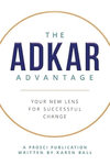 THE ADKAR ADVANTAGE