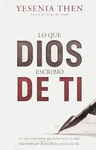 LO QUE DIOS ESCRIBIO DE TI. LO MAS IMPORTANTE QUE TIENES NO ES LA VIDA, ES LA RAZON POR LA QUE FUIST