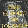 BAJO EL POLVO DE LOS SIGLOS