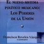 EL NUEVO SISTEMA POLITICO MEXICANO LOS PODERES DE LA UNION