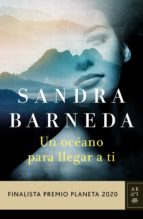 UN OCANO PARA LLEGAR A TI de SANDRA BARNEDA.